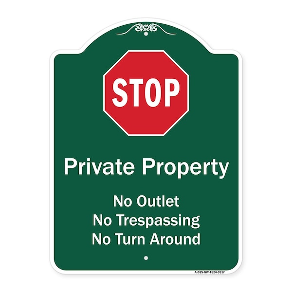 Signmission Private Property No Outlet No Trespassing Or Turn Around W/ StopAluminum Sign, 24" H, GW-1824-9917 A-DES-GW-1824-9917 - main